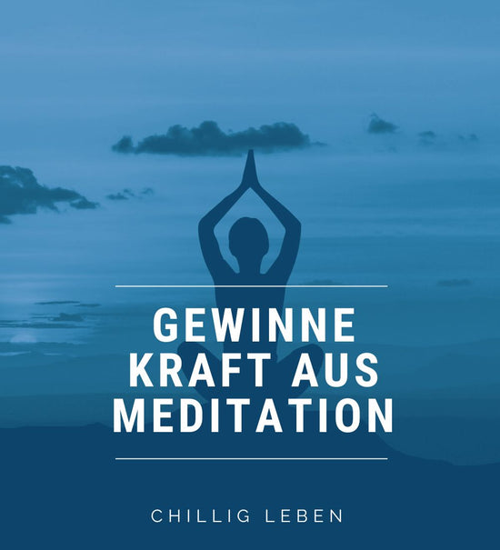 Gewinne Kraft aus Meditation (eBook)